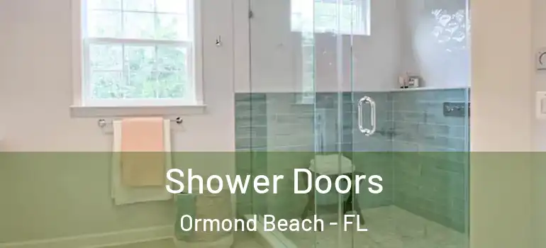  Shower Doors Ormond Beach - FL